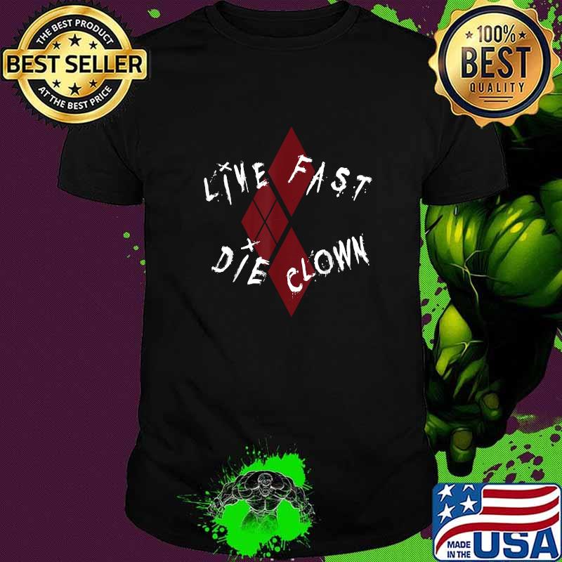 Funny live Fast Die Clown Scary Halloween T-Shirt