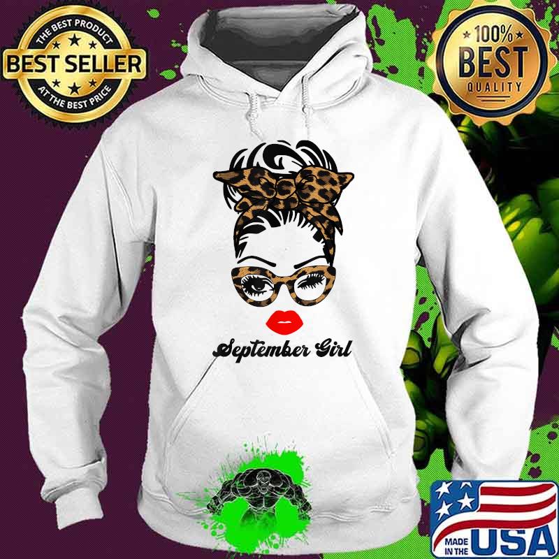Funny september Girl Woman Face Wink Eyes Lady Face Birthday T-Shirt Hoodie Funny september Girl Woman Face Wink Eyes Lady Face Birthday T-Shirt Hoodie