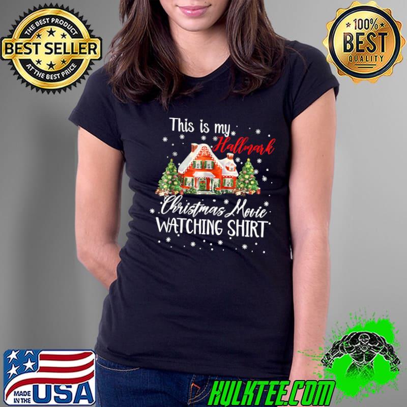 Funny X-mas Tee This Is My Hallmarks Christmas Movie Pullover Hoodie Ladies Tee Funny X-mas Tee This Is My Hallmarks Christmas Movie Pullover Hoodie Ladies Tee