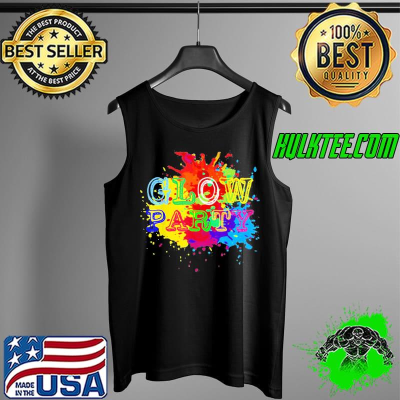 Glow Party Splash Colorful Shirt Tank Top Glow Party Splash Colorful Shirt Tank Top