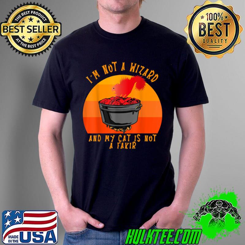 Halloween I'm Not a Wizard and Cat Not a Fakir Shirt Unisex Halloween I'm Not a Wizard and Cat Not a Fakir Shirt Unisex