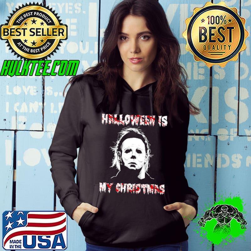 Halloween Is My Christmas micheal myers shirt