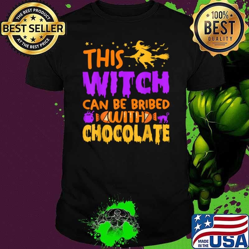 Halloween This Witch Can Be Bribed With Chocolate Shirt