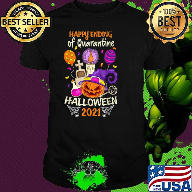 Happy Ending of Quarantine Distance Happy Halloween 2021 Shirt
