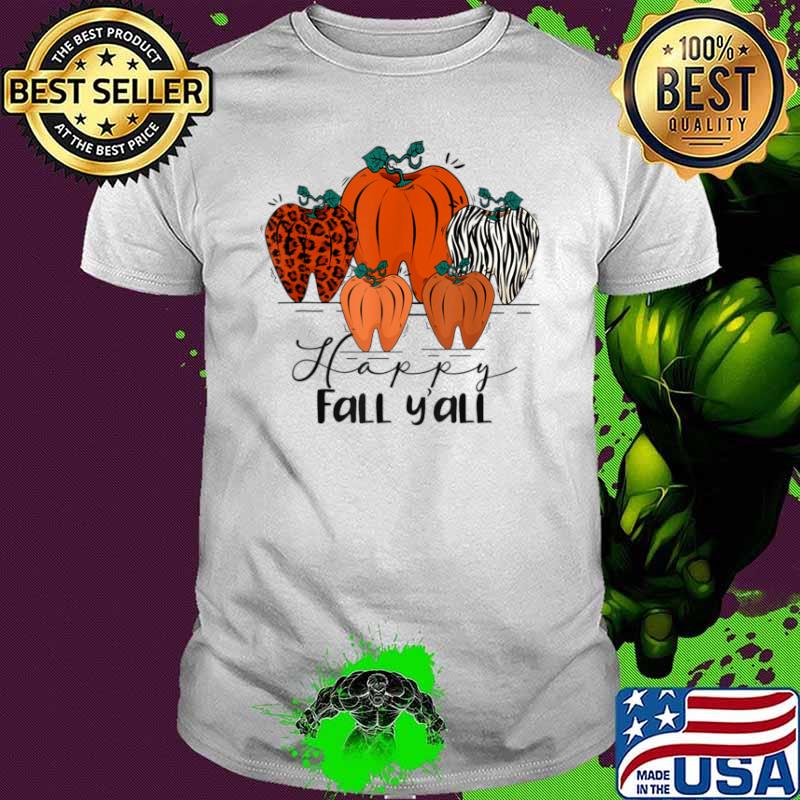 Happy Fall Y’all Pumpkin Tooth Lepard Funny Halloween Dental Shirt