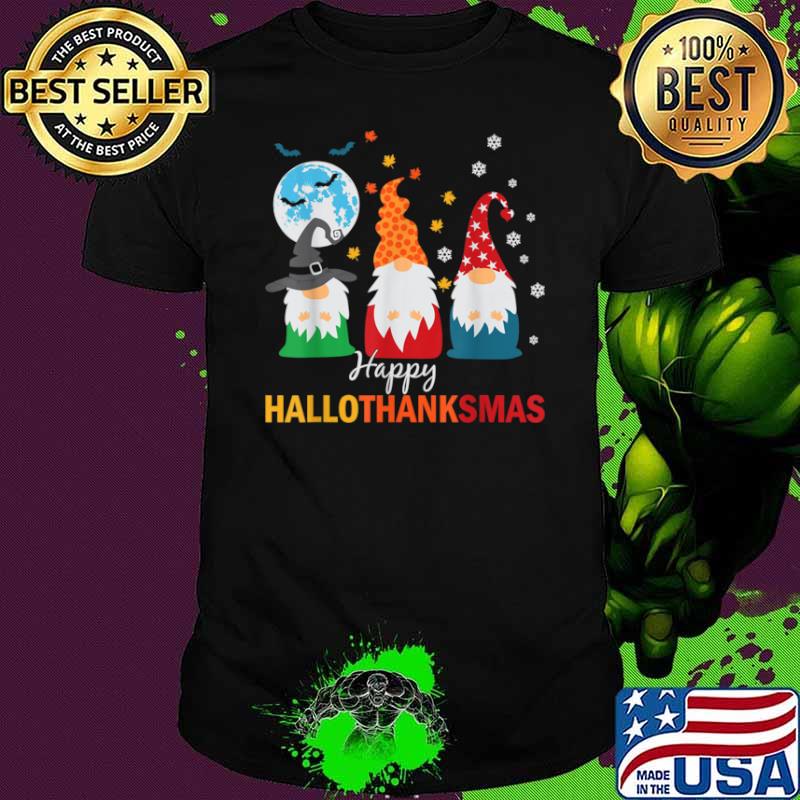 Happy HalloThanksMas Christmas Halloween Gnomes Shirt