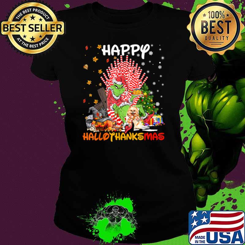 Happy Hallothanksmas Grinch And Dog Pomeranian Shirt Ladies tee Happy Hallothanksmas Grinch And Dog Pomeranian Shirt Ladies tee
