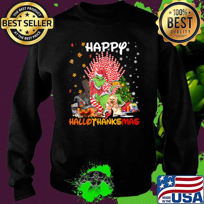 Happy Hallothanksmas Grinch And Dog Pomeranian Shirt Sweater Happy Hallothanksmas Grinch And Dog Pomeranian Shirt Sweater