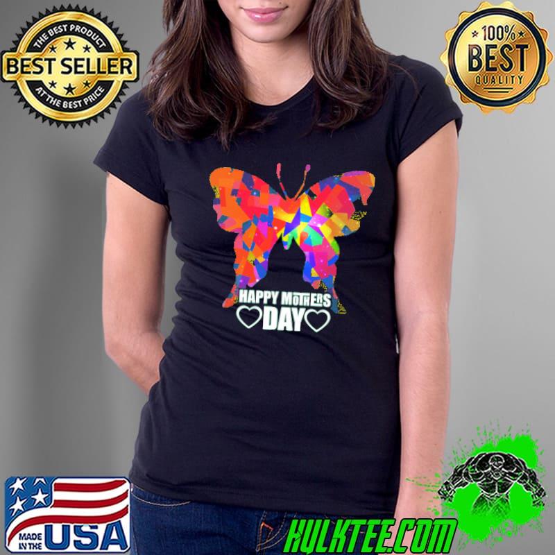 Happy Mother’s Day Butterfly T-s Ladies Tee Happy Mother’s Day Butterfly T-s Ladies Tee