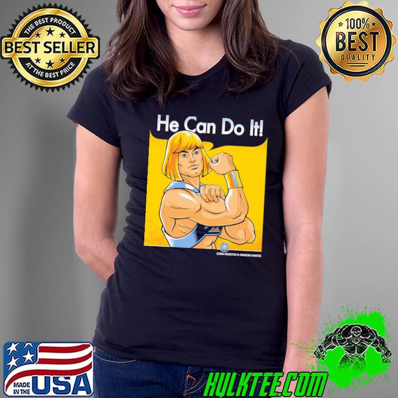 He Can Do It Shirt Ladies Tee He Can Do It Shirt Ladies Tee