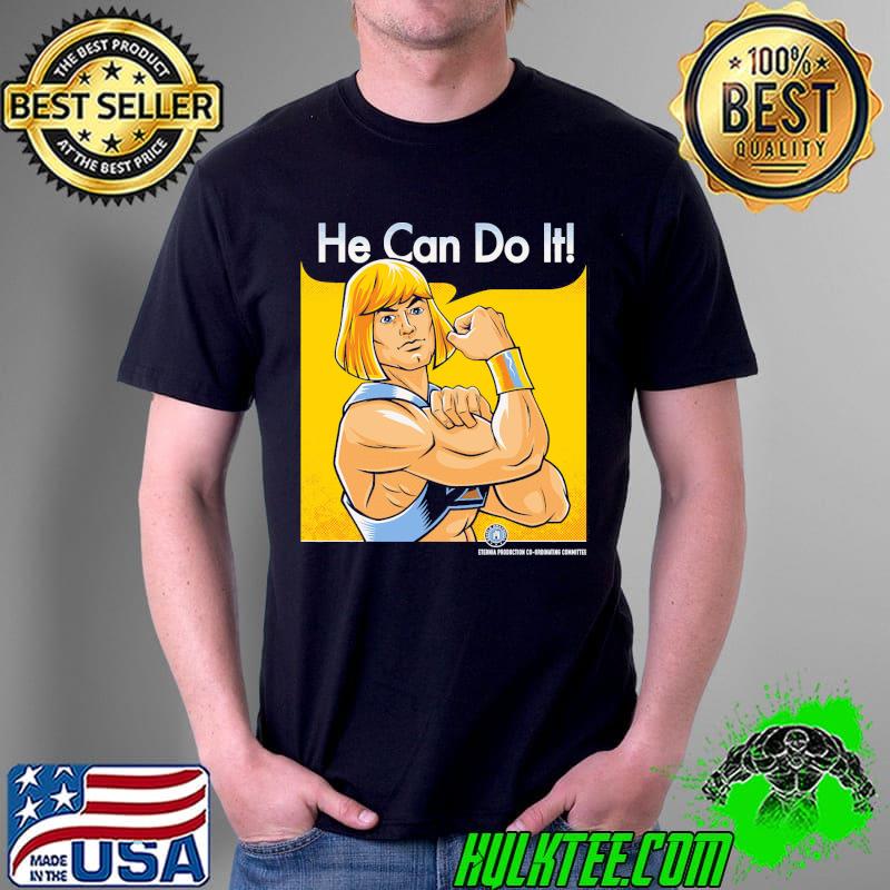 He Can Do It Shirt Unisex He Can Do It Shirt Unisex