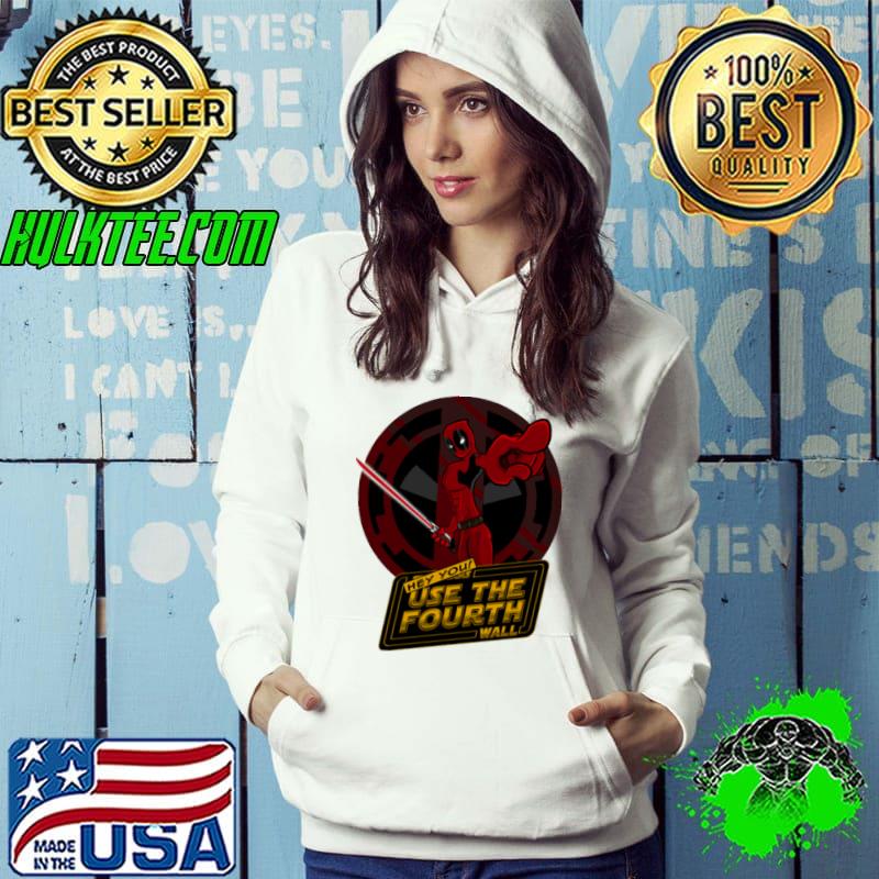 Hey You Use The Fourth Wall Deadpood Shirt