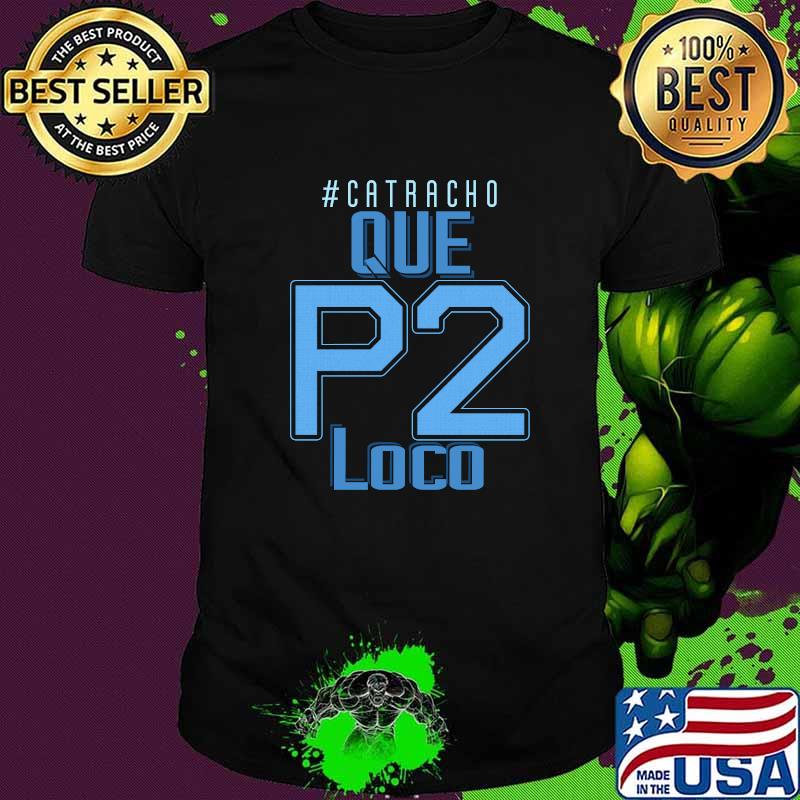 Honduras Catracho Que P2 Loco Camiseta Vacation T-Shirt