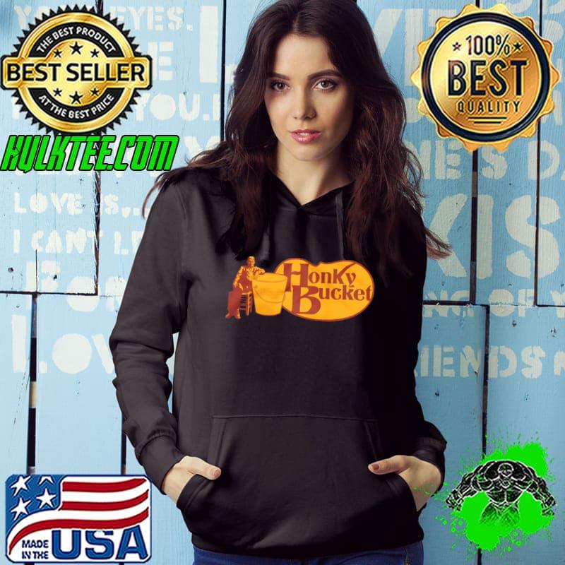 Honky bucket shirt