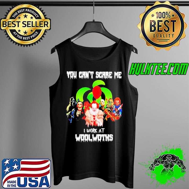 Horror Halloween you can’t scare me I Work At Woolworths Shirt Tank Top Horror Halloween you can’t scare me I Work At Woolworths Shirt Tank Top