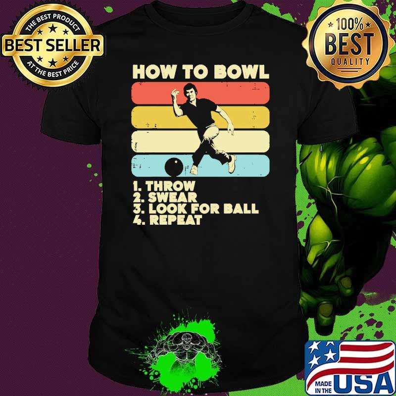 How to bowl throw swear look for ball repeat vintage shirt