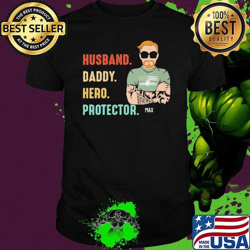 Husband Daddy Hero Protector Shirt