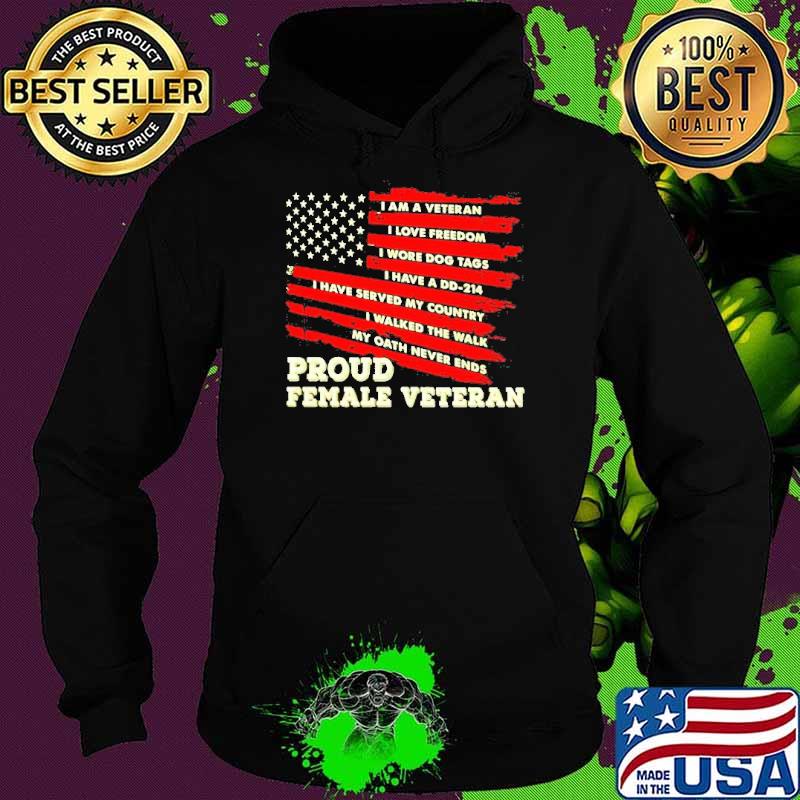 I am a Veteran I love freedom I wore dog tags proud female Veteran american flag s Hoodie I am a Veteran I love freedom I wore dog tags proud female Veteran american flag s Hoodie