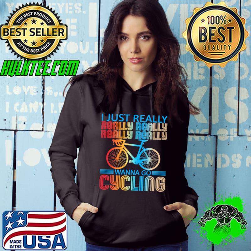 I just really really wanna go cycling retro shirt