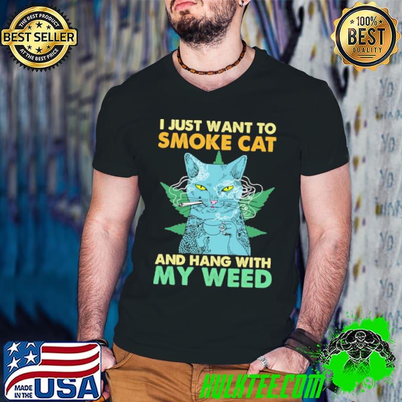 I Just Want To Smoke Cat And Hang With My Weed Shirt Guys V Neck I Just Want To Smoke Cat And Hang With My Weed Shirt Guys V Neck