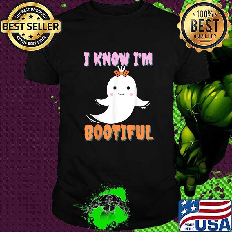 I Know I'm Bootiful Halloween T-Shirt