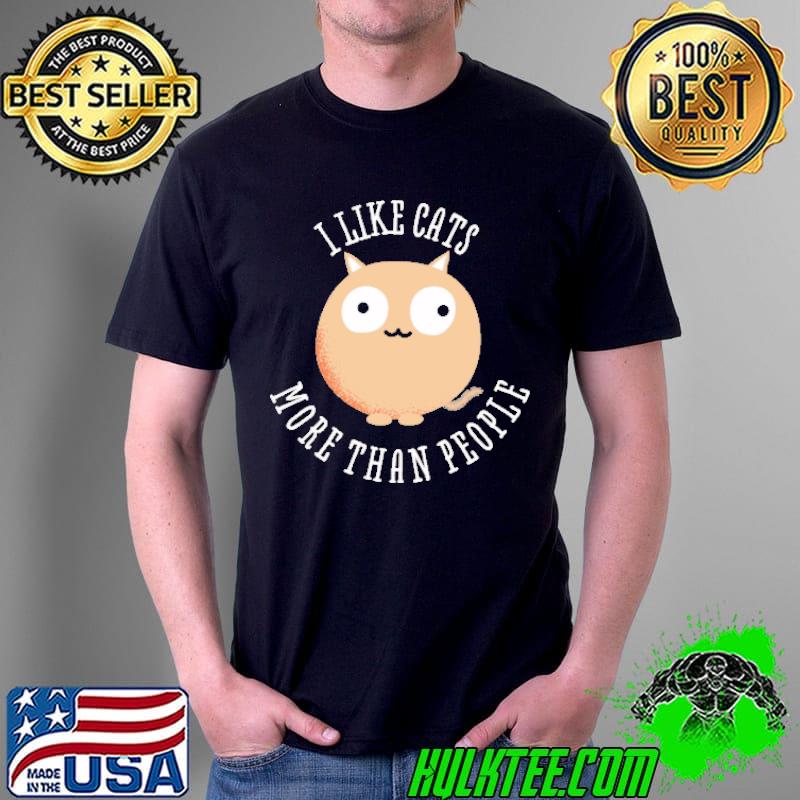 I Like Cats More Than People Shirt Unisex I Like Cats More Than People Shirt Unisex