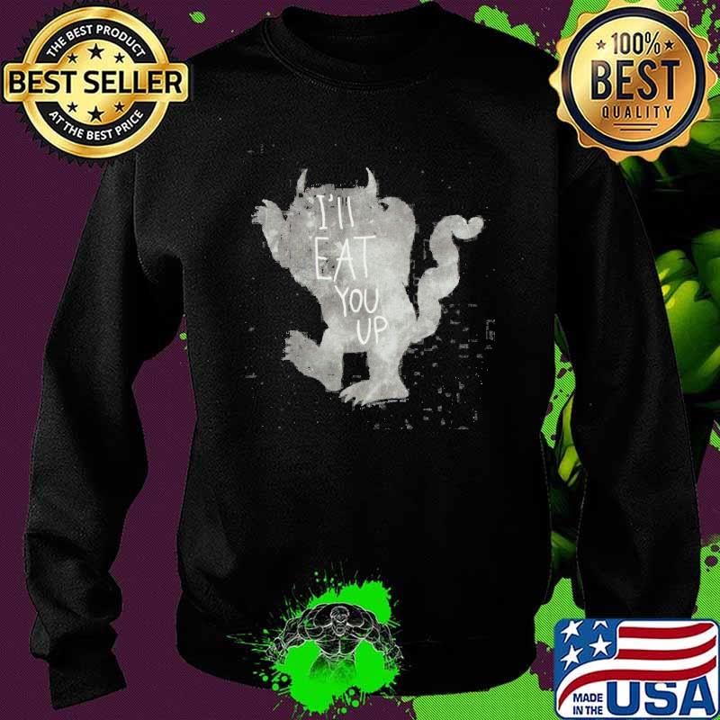 I'll Eat You Up Shirt Sweater I'll Eat You Up Shirt Sweater
