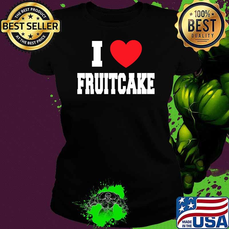 I Love Fruitcake Heart Red T-Shirt Ladies tee I Love Fruitcake Heart Red T-Shirt Ladies tee