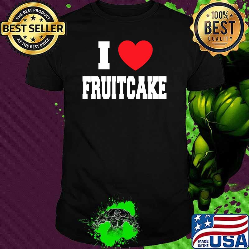 I Love Fruitcake Heart Red T-Shirt I Love Fruitcake Heart Red T-Shirt