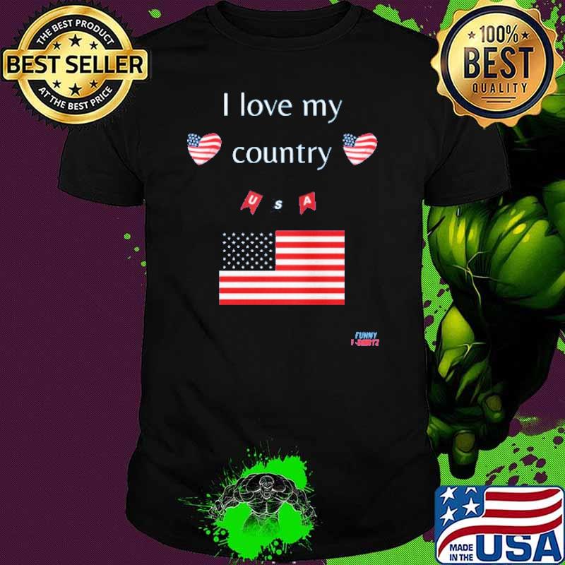 I Love My Country USA Flag Shirt