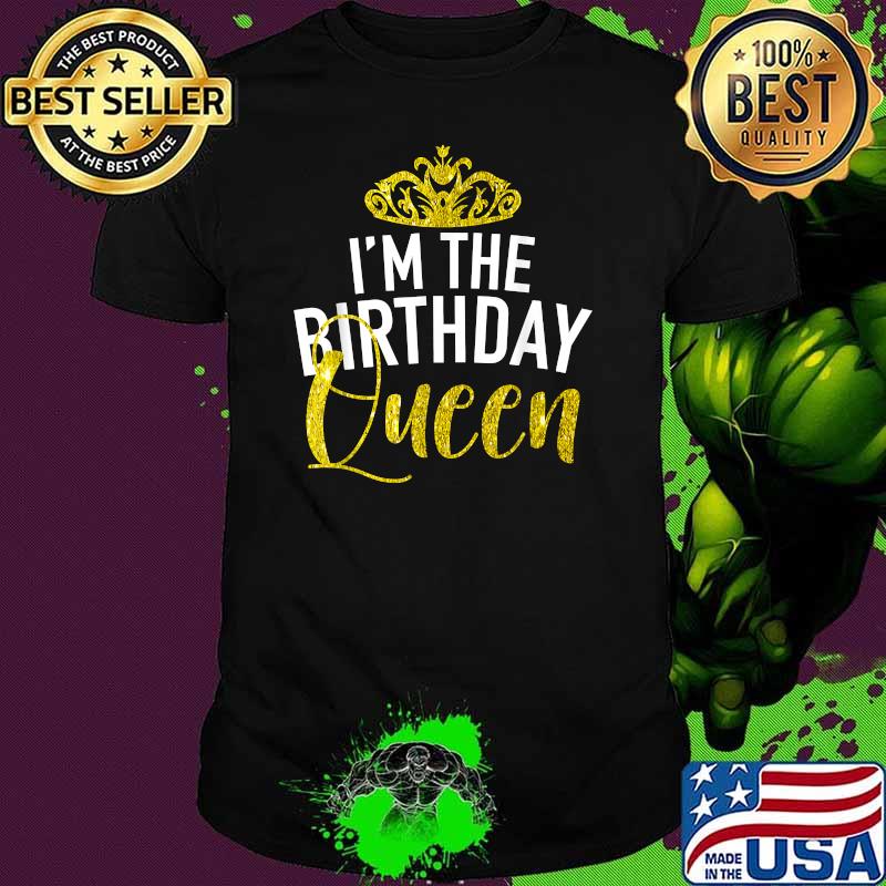 I'm The Birthday Queen Crown Birthday Party Squad T-Shirt