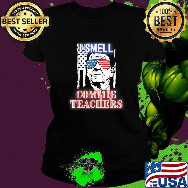 I Smell Commie Teachers school board communist James Veritas T-Shirt Ladies tee I Smell Commie Teachers school board communist James Veritas T-Shirt Ladies tee