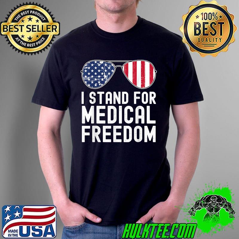 I Stand For Medical Freedom Stop The Mandate T-Shirt Unisex I Stand For Medical Freedom Stop The Mandate T-Shirt Unisex