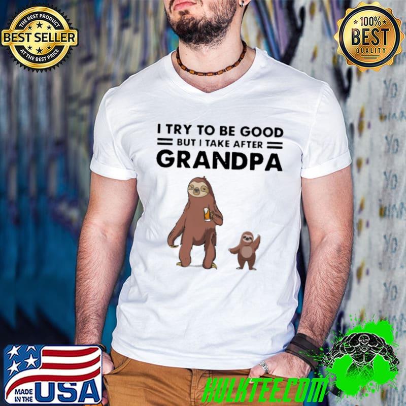 I Try To Be Good But I Take After My Grandpa Sloth Shirt Guys V Neck I Try To Be Good But I Take After My Grandpa Sloth Shirt Guys V Neck