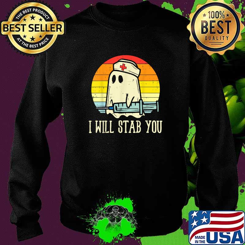 I Will Stab You Ghost Nurse Vintage Sunset Halloween T-Shirt Sweater I Will Stab You Ghost Nurse Vintage Sunset Halloween T-Shirt Sweater