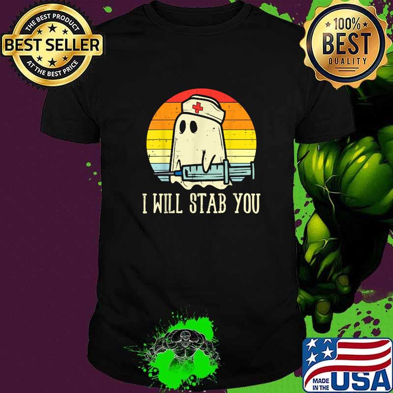 I Will Stab You Ghost Nurse Vintage Sunset Halloween T-Shirt