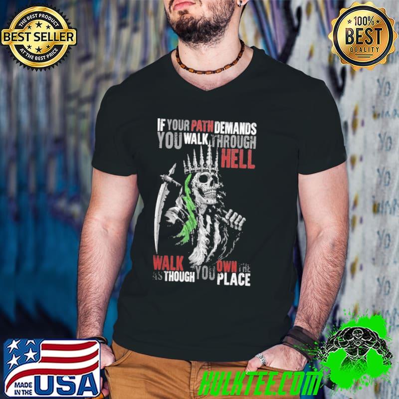 If Your Path Demands You Walk Through Hell Walk As Though You Own The Place Skull Green Line Shirt Guys V Neck If Your Path Demands You Walk Through Hell Walk As Though You Own The Place Skull Green Line Shirt Guys V Neck