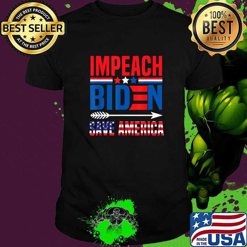 Impeach Biden Save America Remove Joe Biden From President T-Shirt