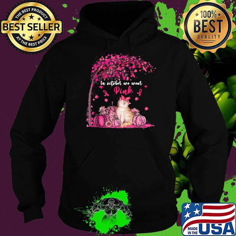 In October We Wear Pink Pumpkin Cat Breast Cancer Awareness T-Shirt Hoodie In October We Wear Pink Pumpkin Cat Breast Cancer Awareness T-Shirt Hoodie