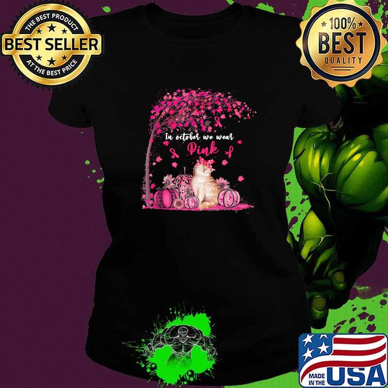 In October We Wear Pink Pumpkin Cat Breast Cancer Awareness T-Shirt Ladies tee In October We Wear Pink Pumpkin Cat Breast Cancer Awareness T-Shirt Ladies tee