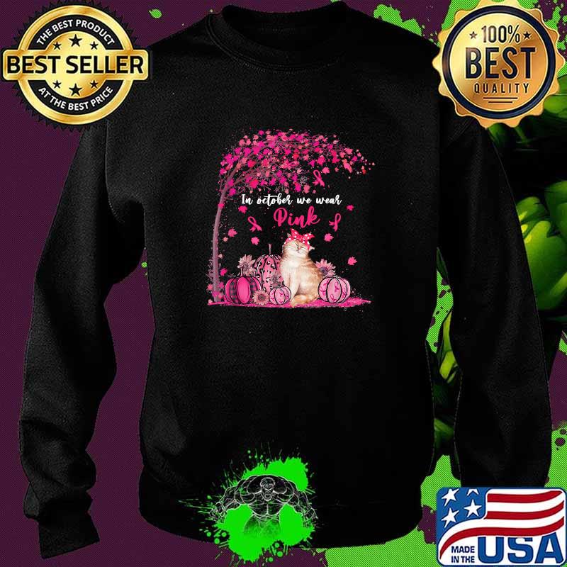 In October We Wear Pink Pumpkin Cat Breast Cancer Awareness T-Shirt Sweater In October We Wear Pink Pumpkin Cat Breast Cancer Awareness T-Shirt Sweater