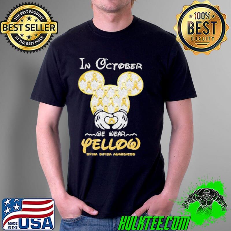 In October We Wear Yellow For Spina Bifida Awareness Mickey s Unisex In October We Wear Yellow For Spina Bifida Awareness Mickey s Unisex