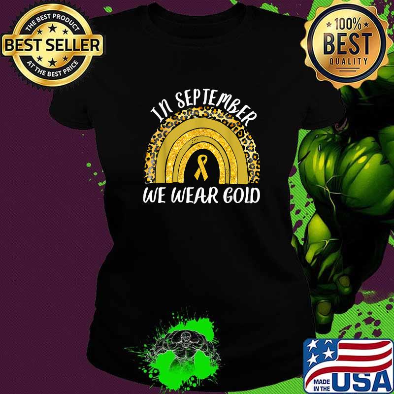 In September We Wear Gold Childhood Cancer Awareness Leopard T-Shirt Ladies tee In September We Wear Gold Childhood Cancer Awareness Leopard T-Shirt Ladies tee