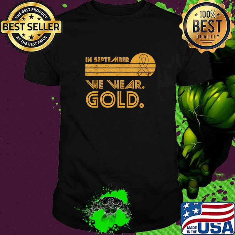 In September We Wear Gold Vintage Childhood Cancer Awareness T-Shirt