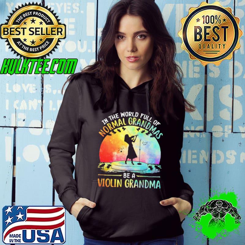In The World Full Of Normal Grandmas Be A Violin Grandma Colorful Shirt