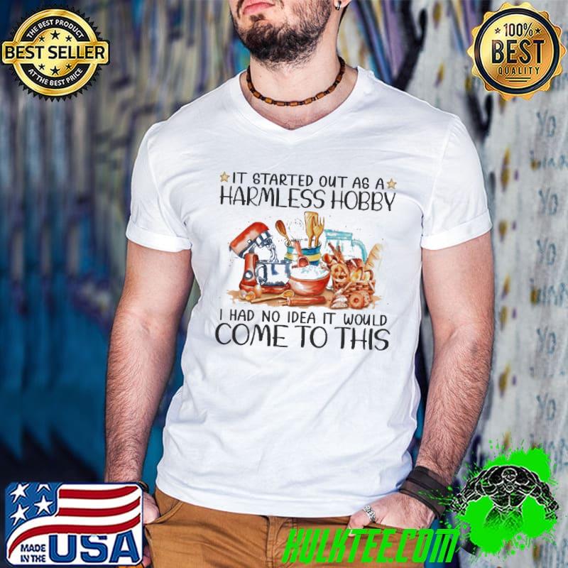 It Started Out As A Harmless Hobby I Had No Idea It Would Come To This Shirt Guys V Neck It Started Out As A Harmless Hobby I Had No Idea It Would Come To This Shirt Guys V Neck