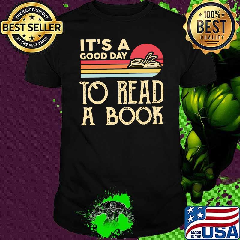 its a good day to read a book sunset shirt