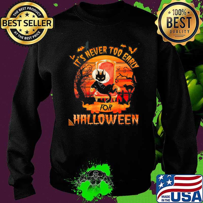 Its never too early for halloween cat vintage sunset s Sweater Its never too early for halloween cat vintage sunset s Sweater