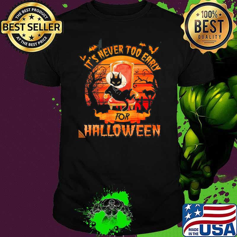 Its never too early for halloween cat vintage sunset shirt