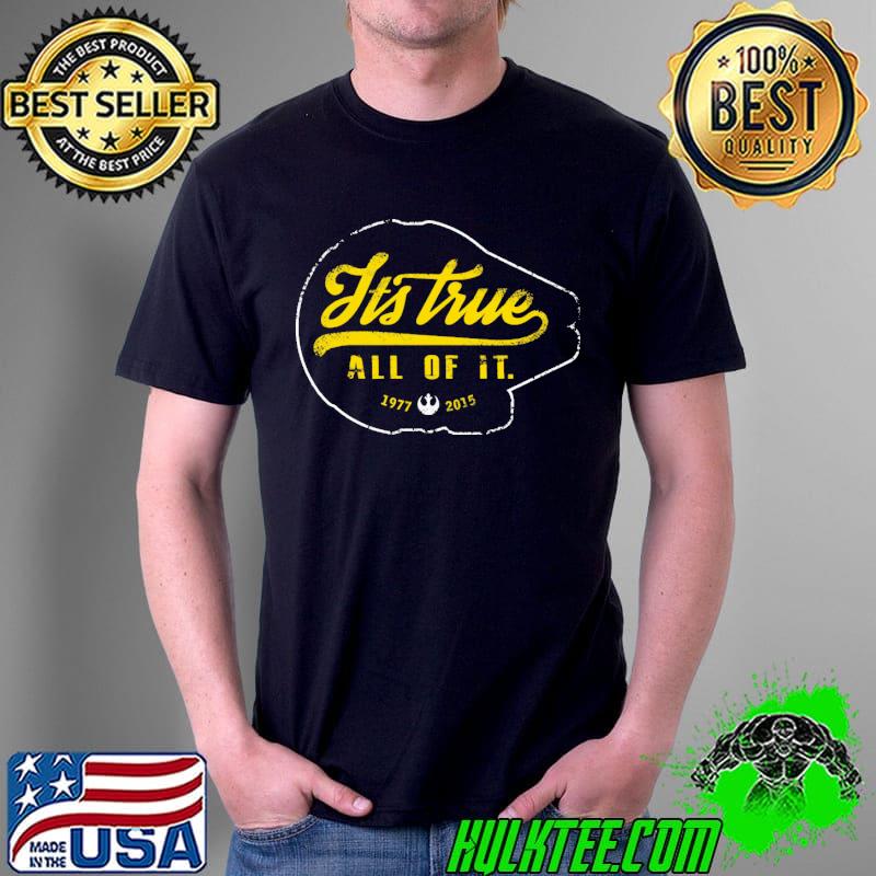Its True All Of It 1977 2015 Shirt Unisex Its True All Of It 1977 2015 Shirt Unisex